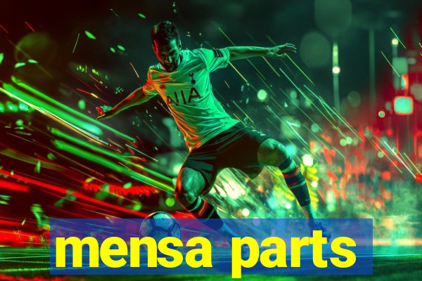 mensa parts